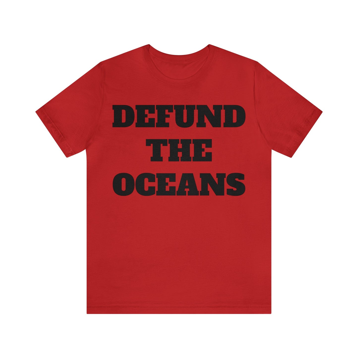 Defund The Oceans Unisex Tee