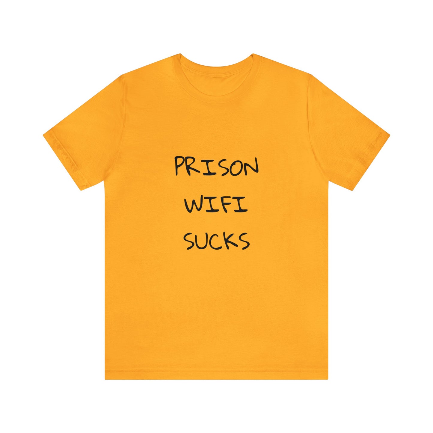 Prison WiFi Sucks Unisex Tee