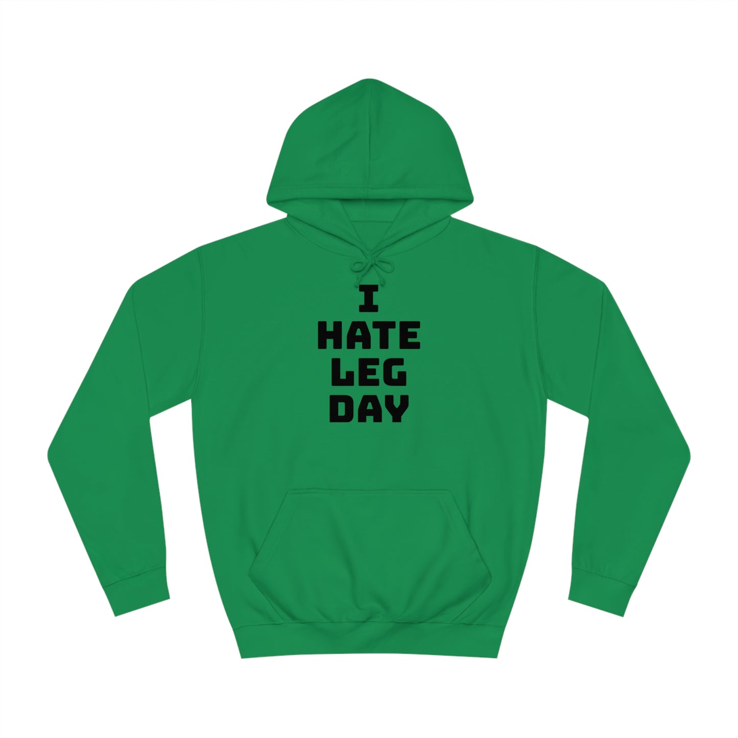 Leg Day Hate Unisex Hoodie