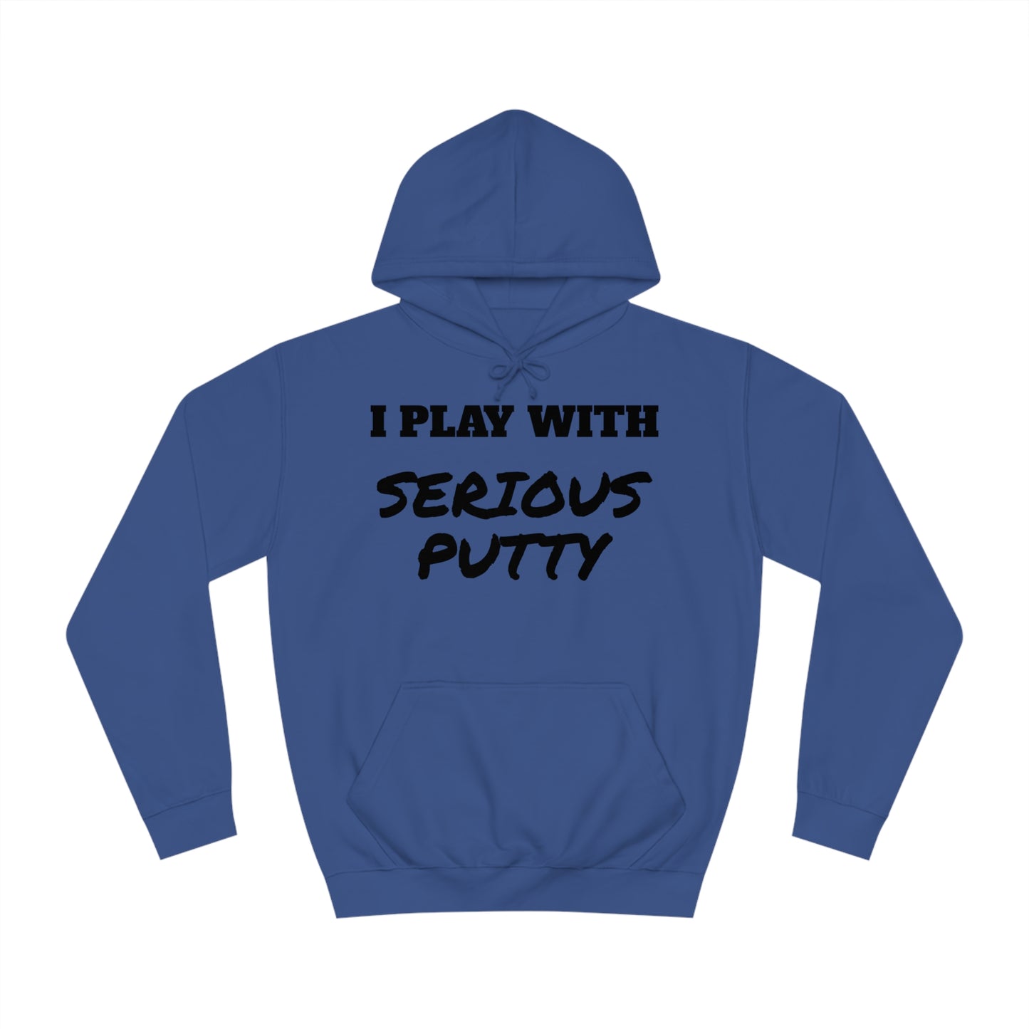 Serious Putty Unisex Hoodie