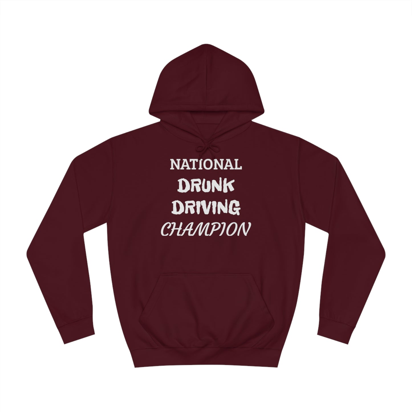 Drunk Driving Champ Unisex Hoodie