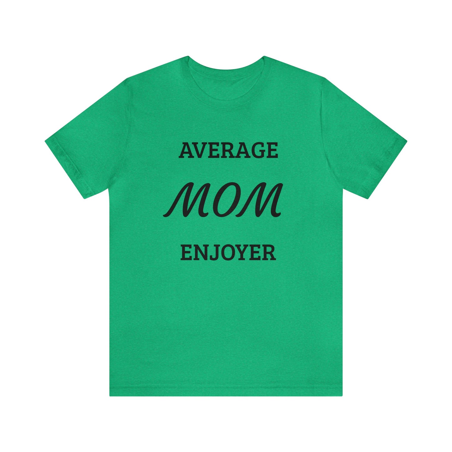 Mom Enjoyer Unisex Tee