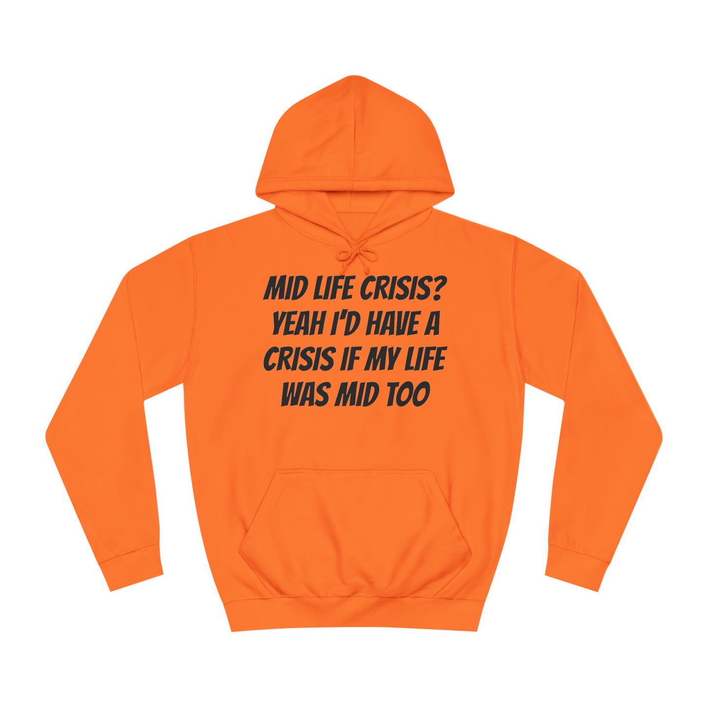 Mid Life Crisis Unisex Hoodie