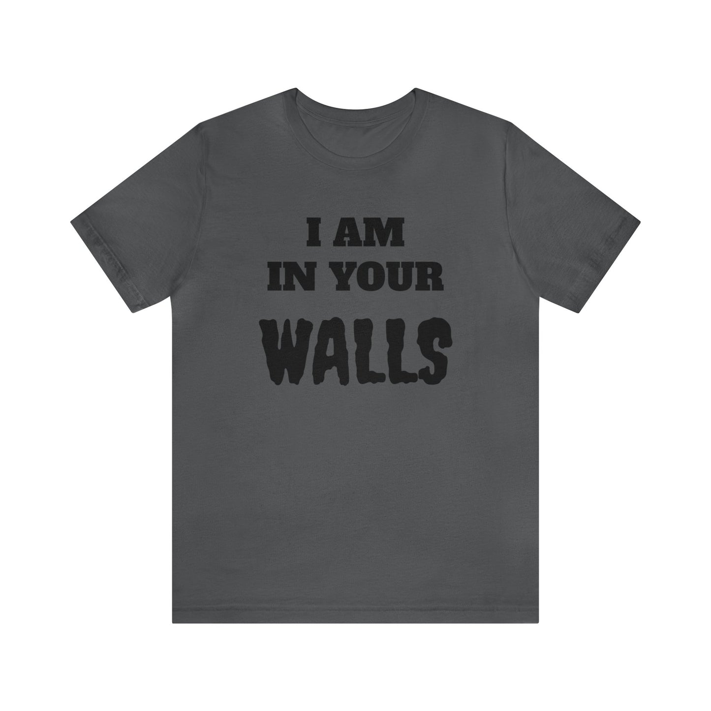 In Your Walls Unisex Tee