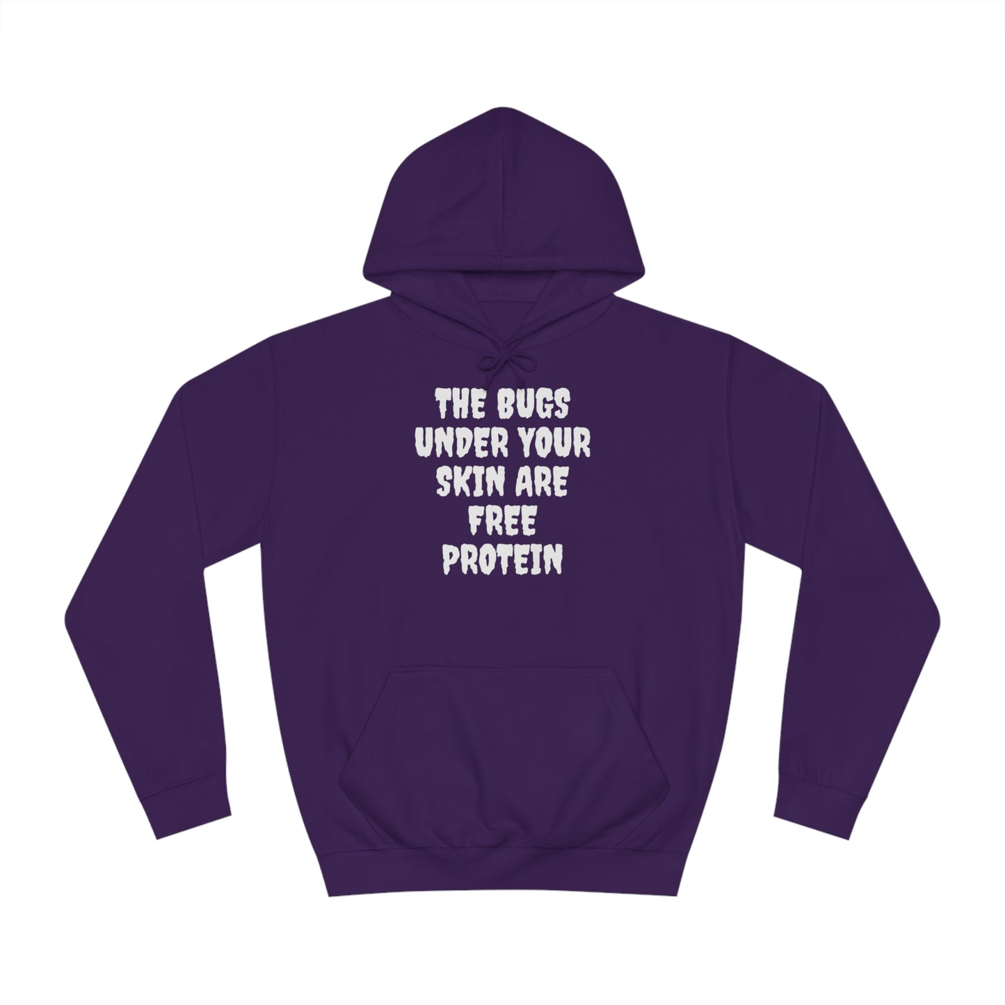 The Bugs Are Free Protein Unisex Hoodie