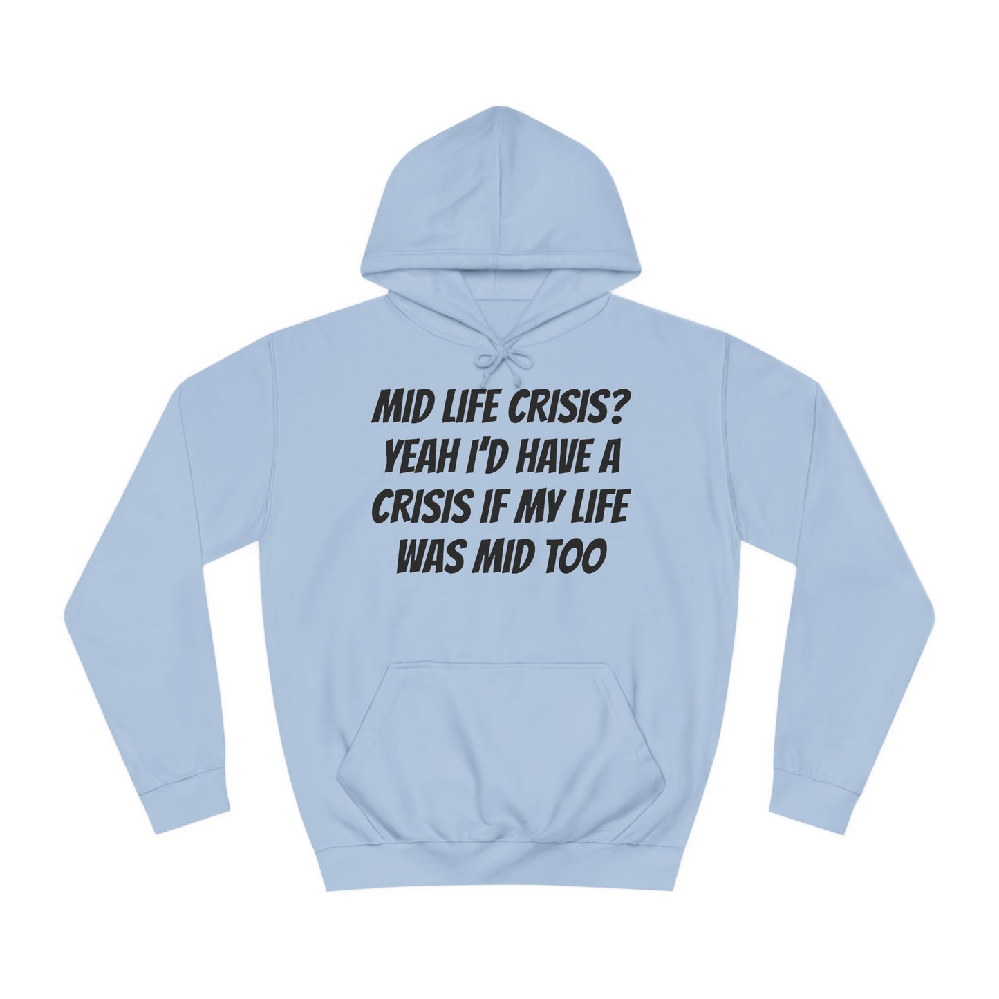 Mid Life Crisis Unisex Hoodie