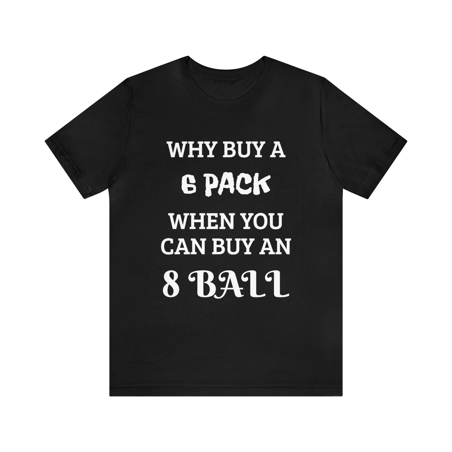 6 Pack VS 8 Ball Unisex Tee