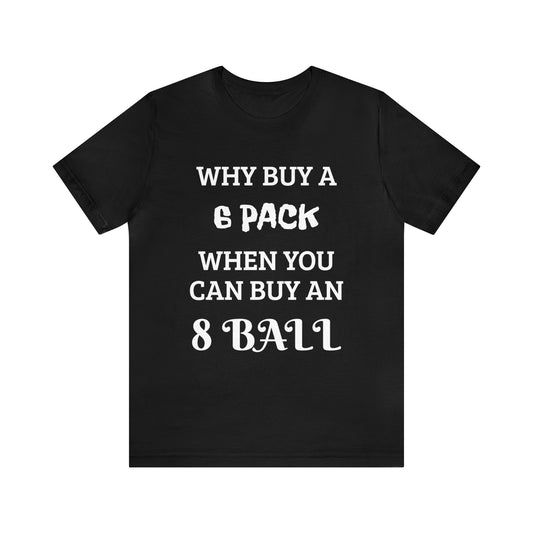 6 Pack VS 8 Ball Unisex Tee