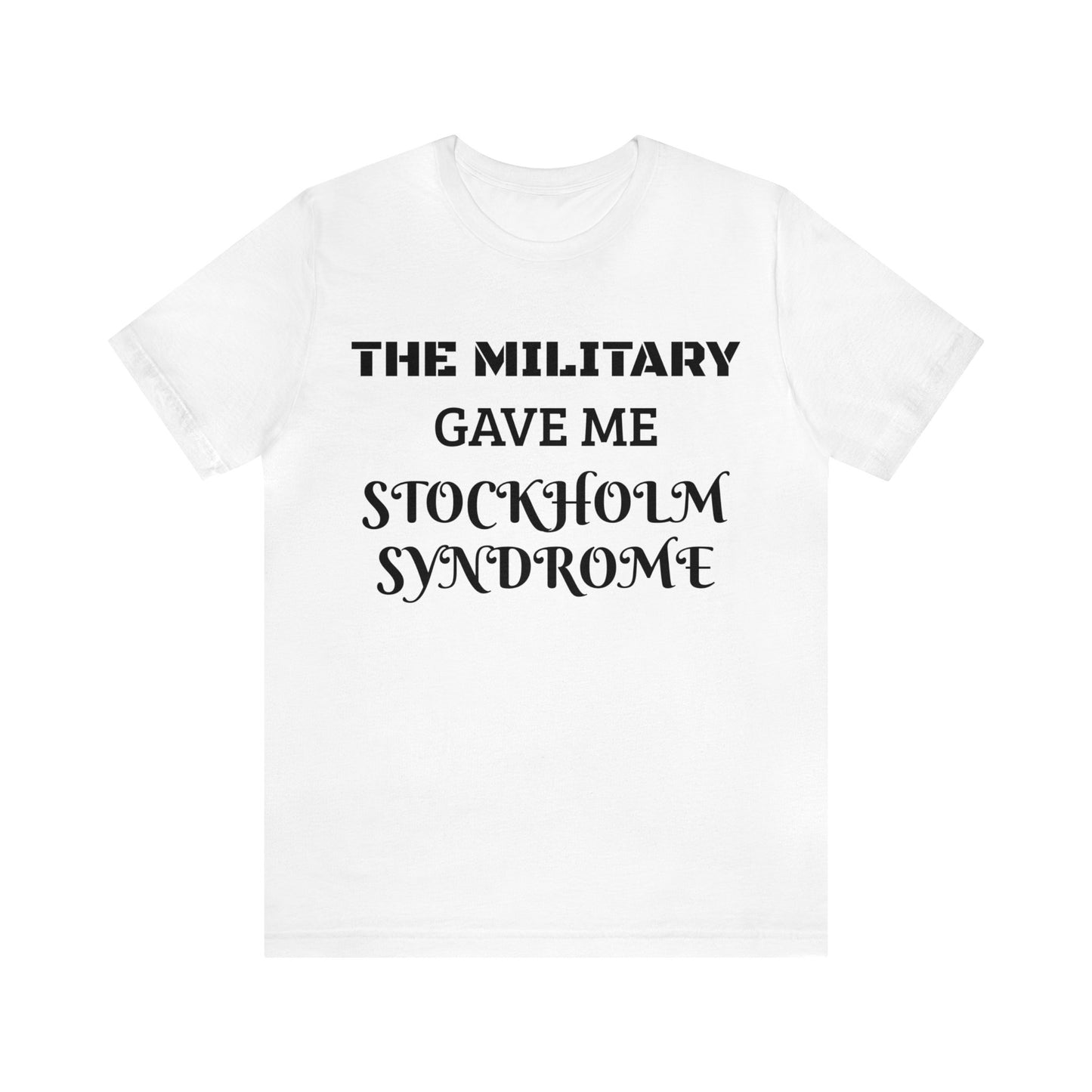 Military Stockholm Syndrome Unisex Tee