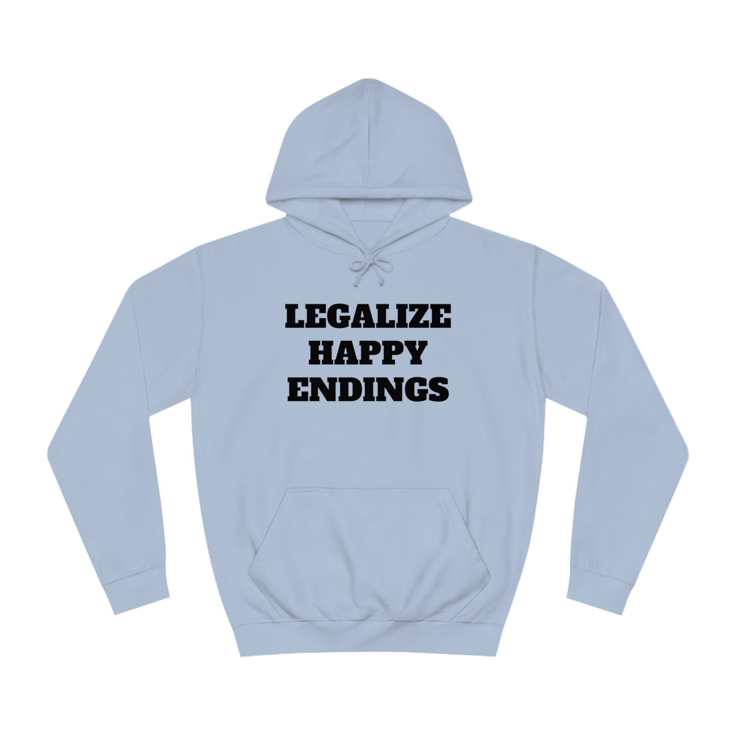 Legalize Happy Endings Unisex Hoodie