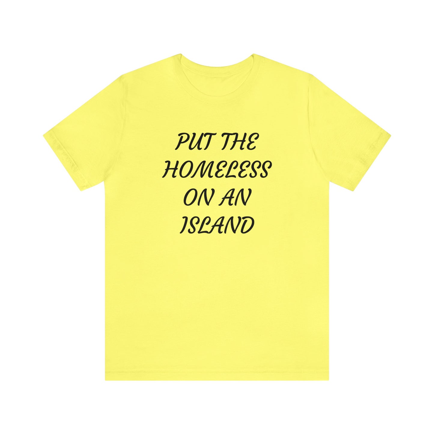 Homeless Island Unisex Tee