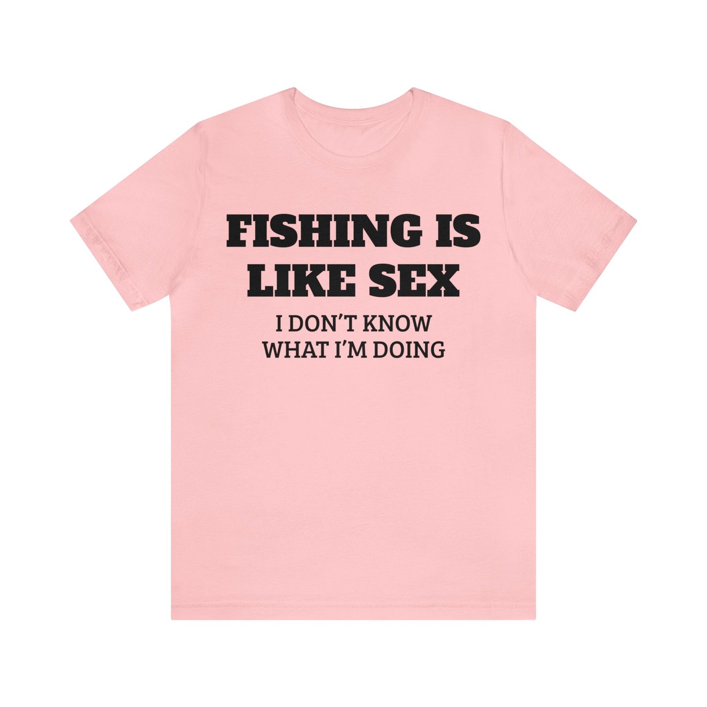 Fishing VS Sex Unisex Tee