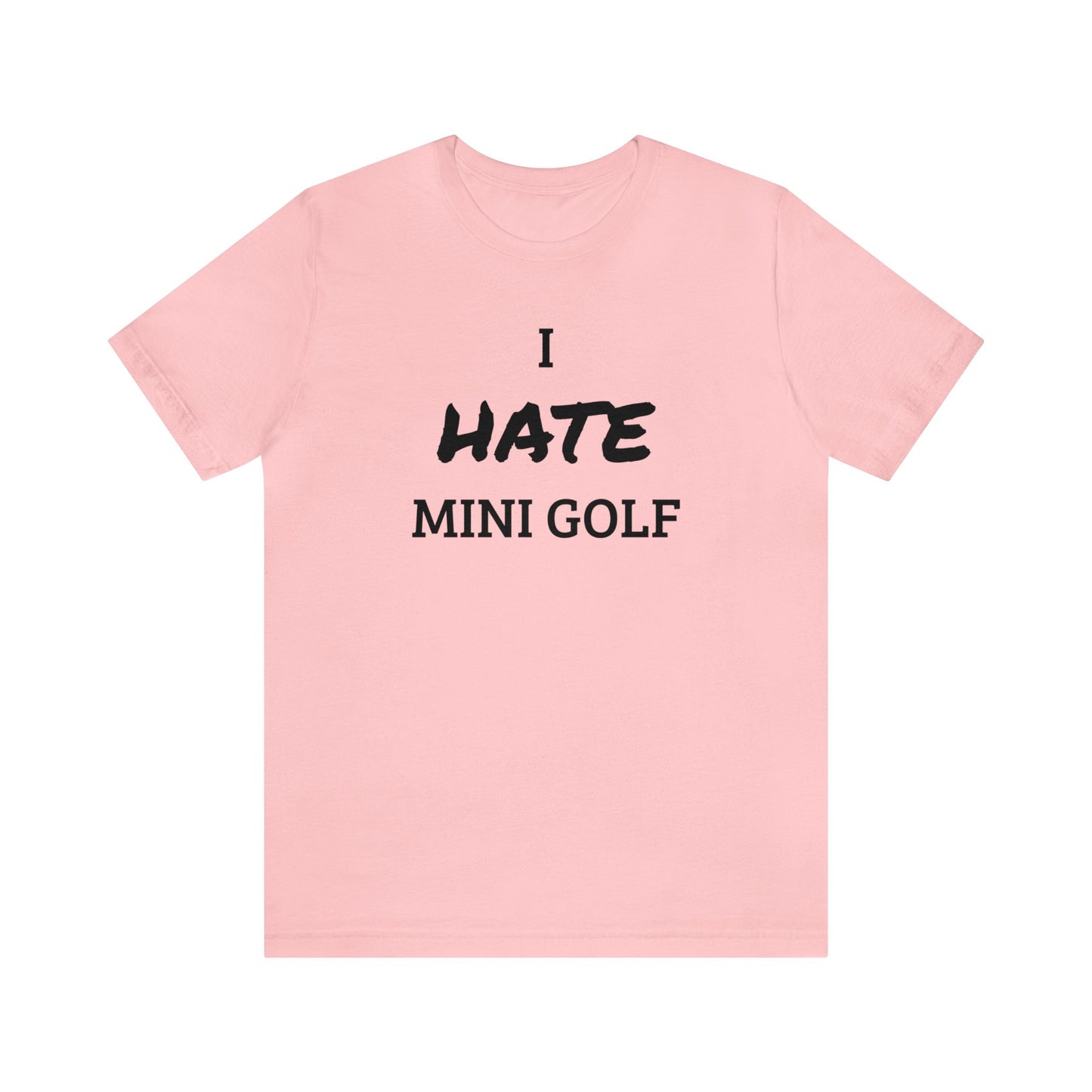 Mini Golf Hater Unisex Tee