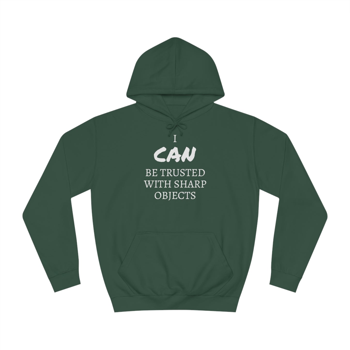 I CAN Be Trusted With Sharp Objects Unisex Hoodie