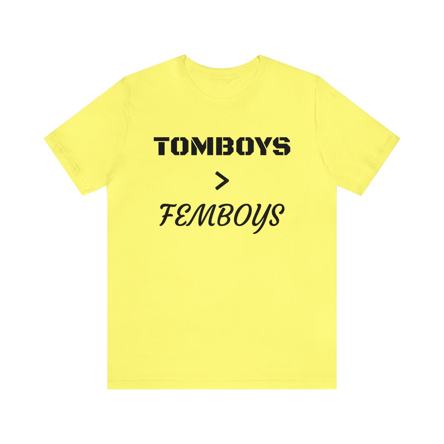 Tomboys Are Better Than Femboys Unisex Tee