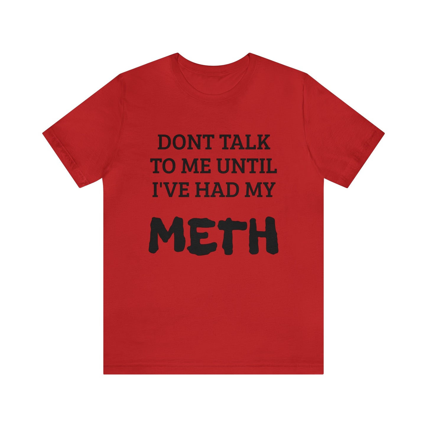 Meth Unisex Tee