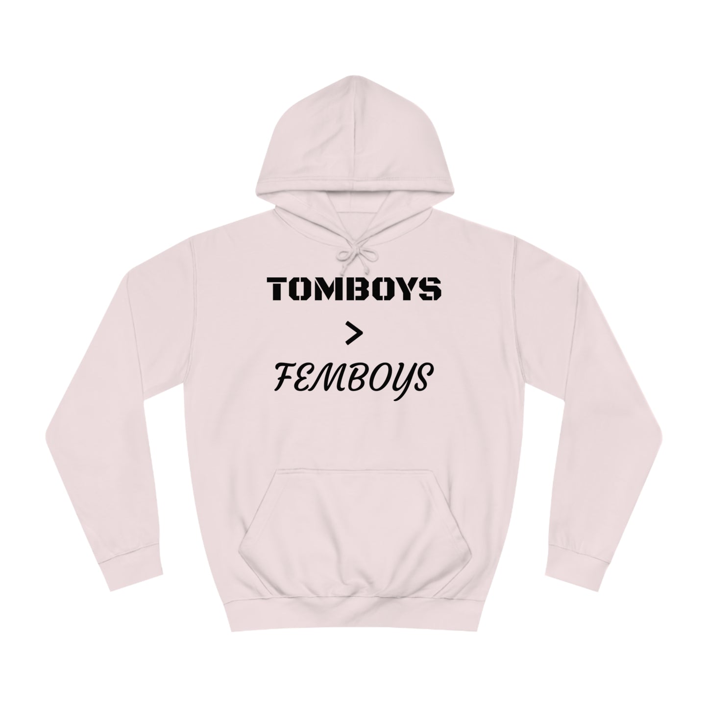 Tomboys Are Better Than Femboys Unisex Hoodie