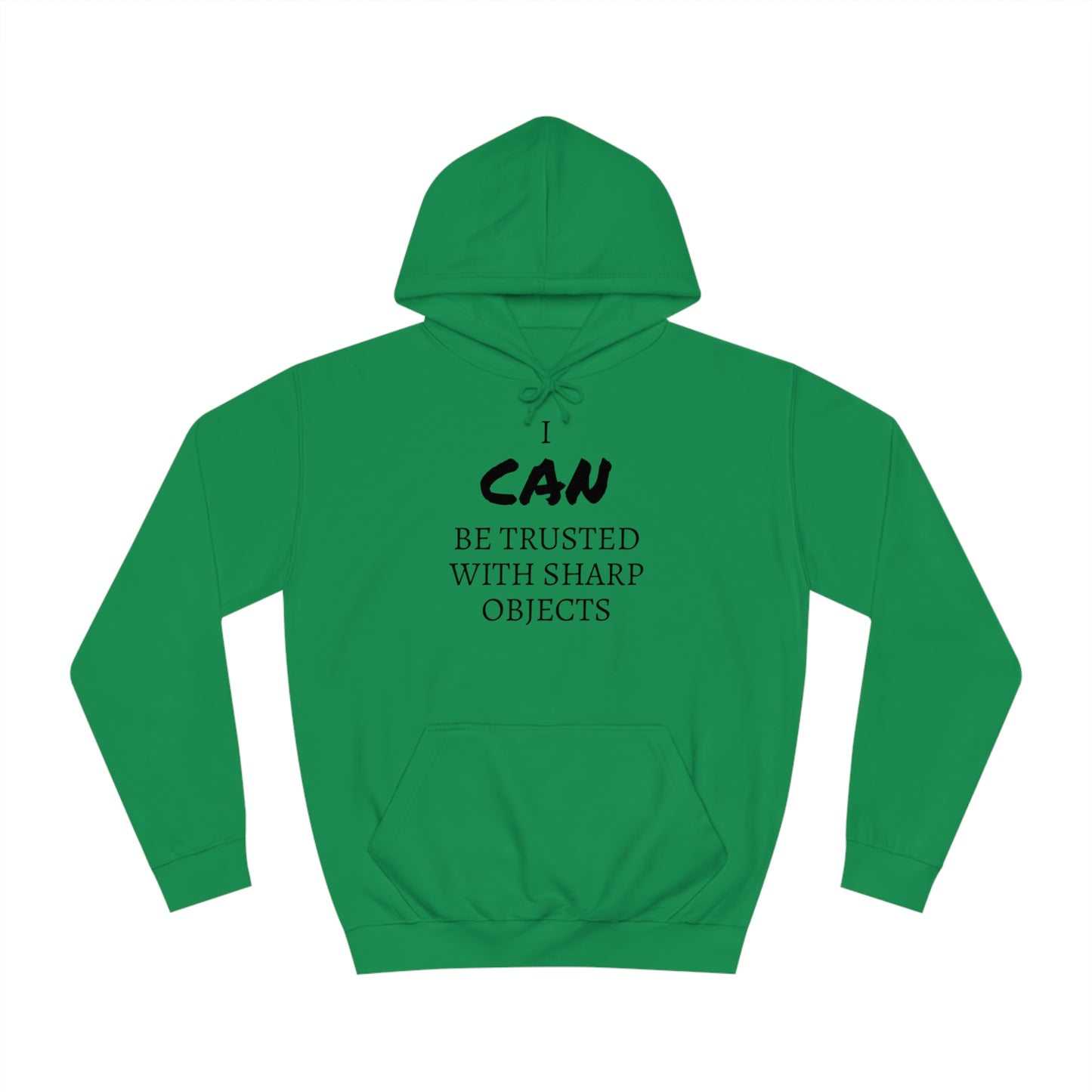 I CAN Be Trusted With Sharp Objects Unisex Hoodie