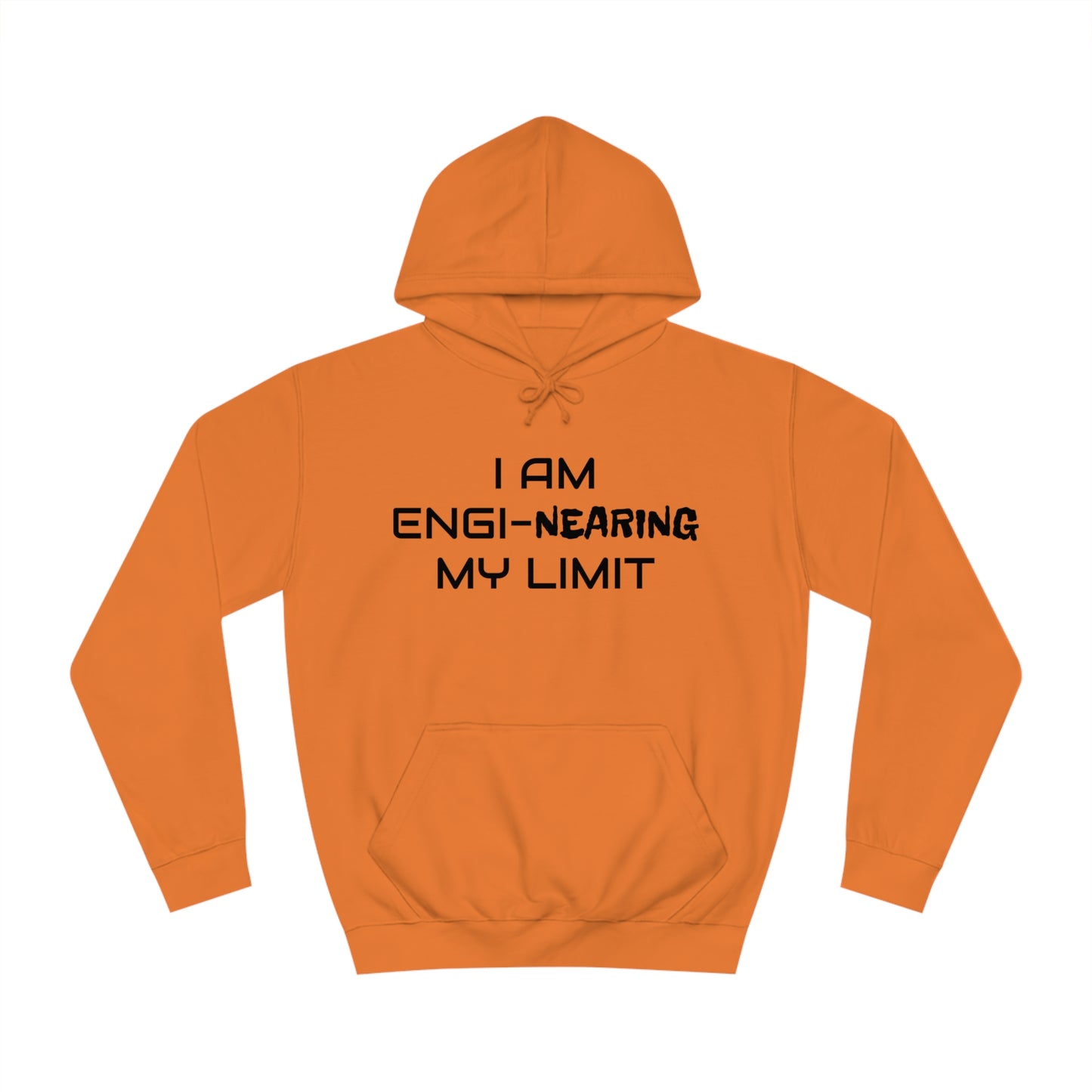 Engi-Nearing My Limit Unisex Hoodie