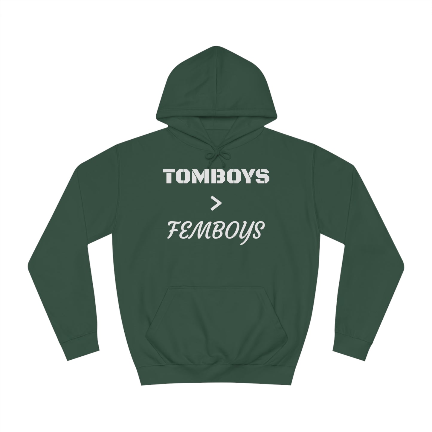 Tomboys Are Better Than Femboys Unisex Hoodie