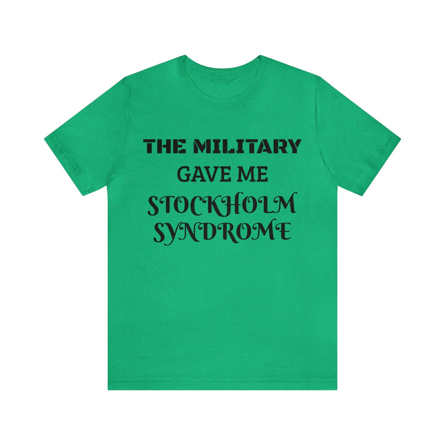 Military Stockholm Syndrome Unisex Tee