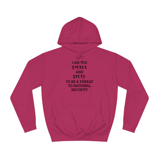 Small And Silly Unisex Hoodie