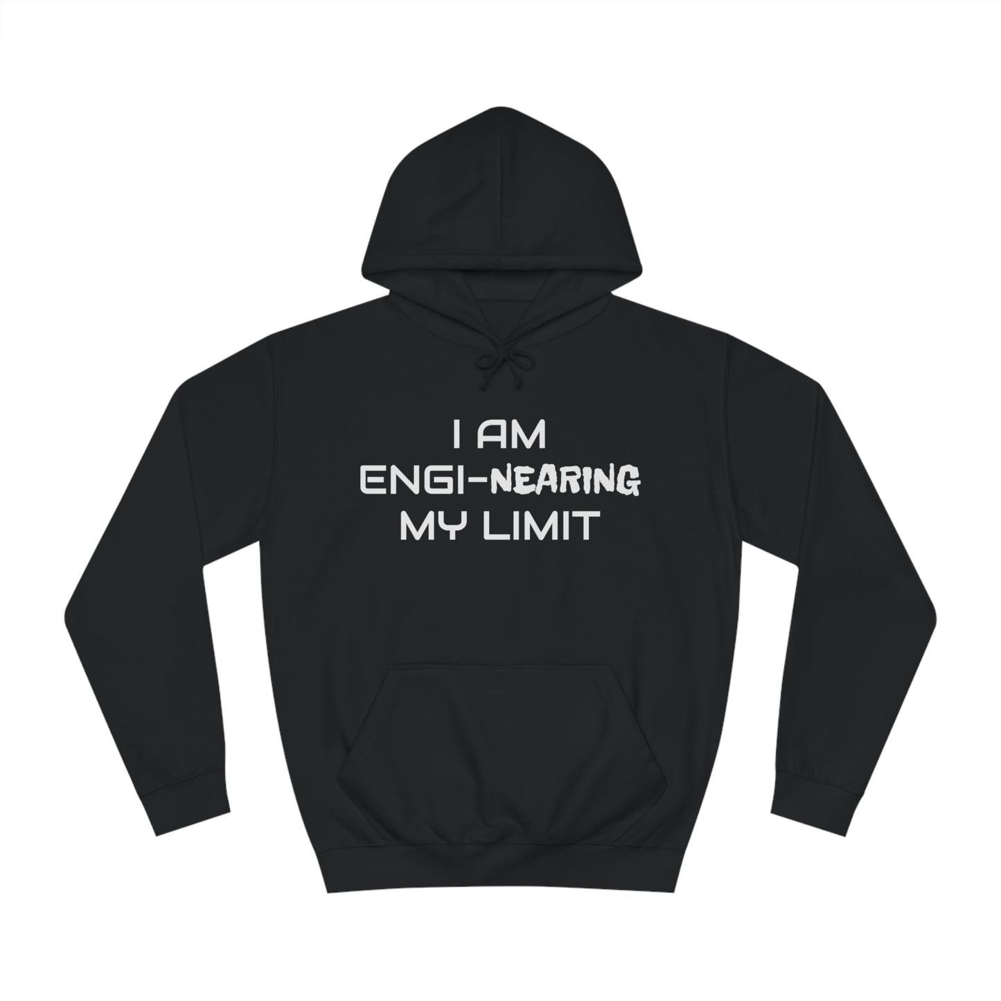 Engi-Nearing My Limit Unisex Hoodie