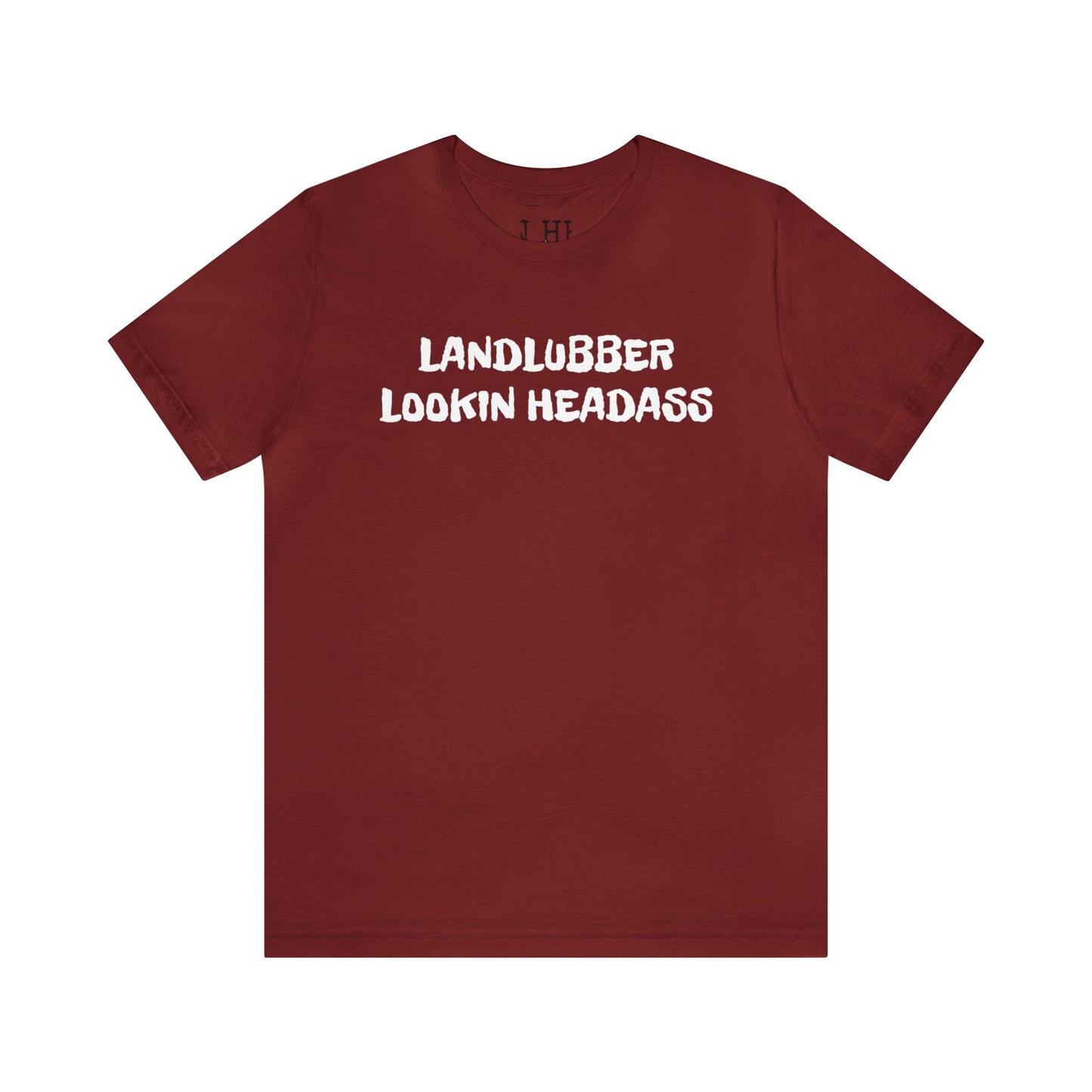 Landlubber Unisex Tee