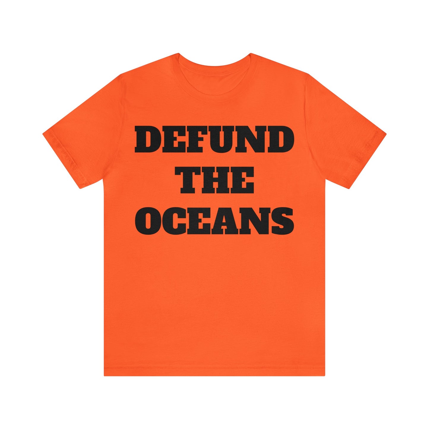 Defund The Oceans Unisex Tee