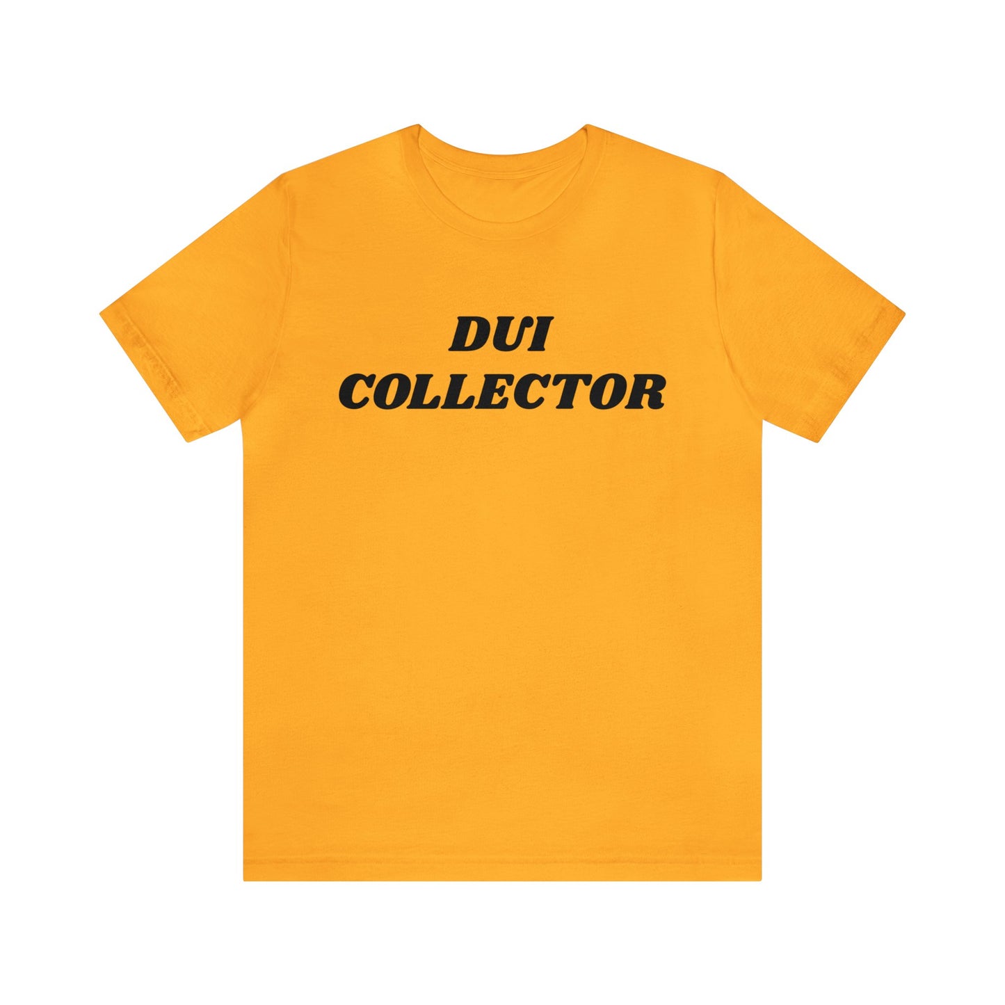 DUI Collector Unisex Tee