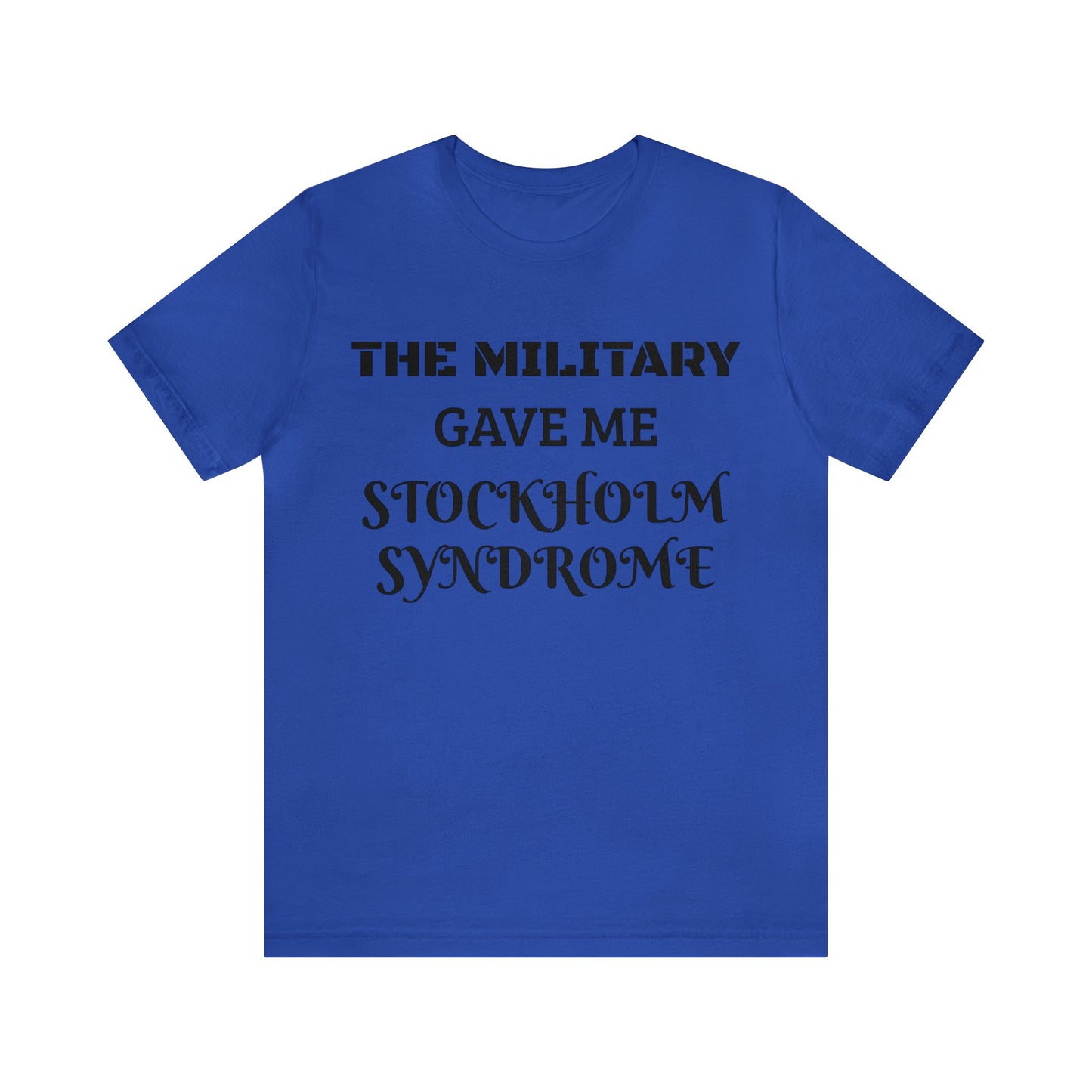 Military Stockholm Syndrome Unisex Tee