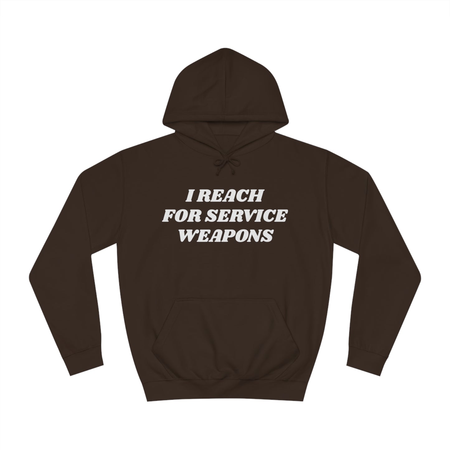 Reach For Service Weapons Unisex Hoodie