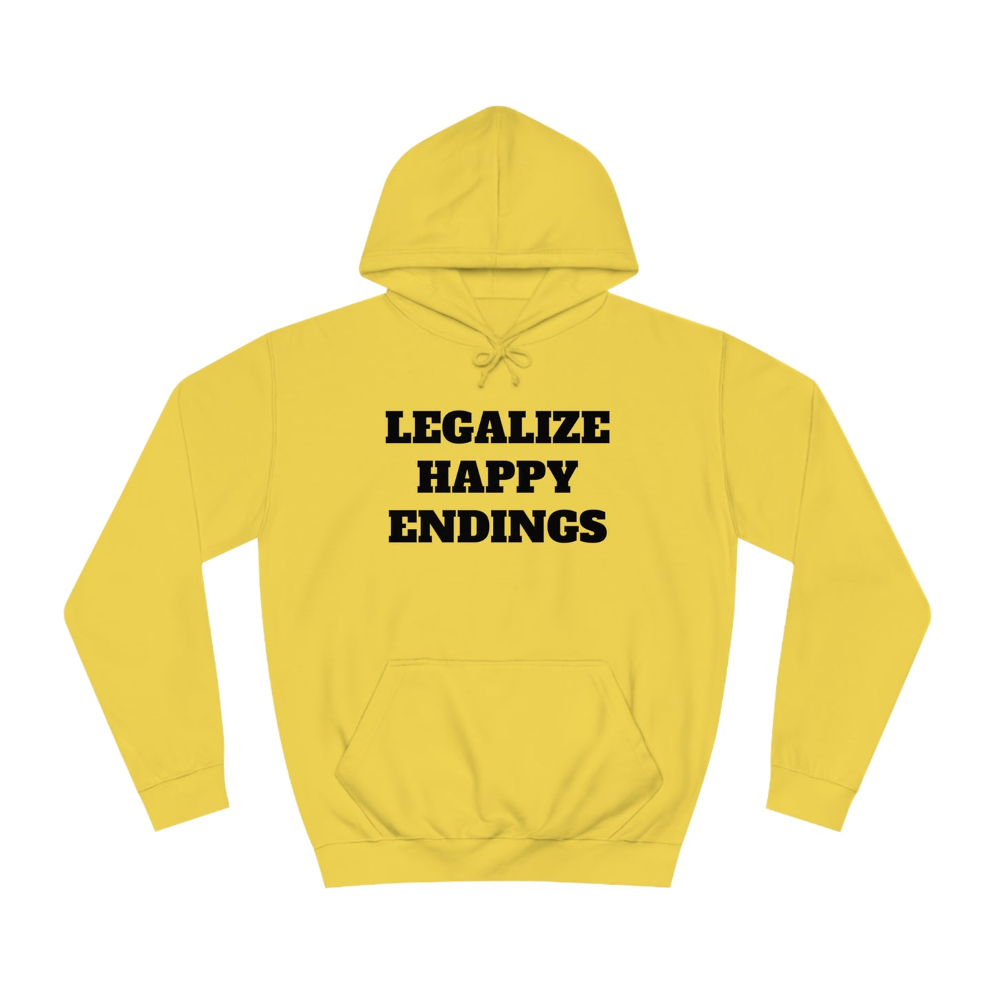 Legalize Happy Endings Unisex Hoodie