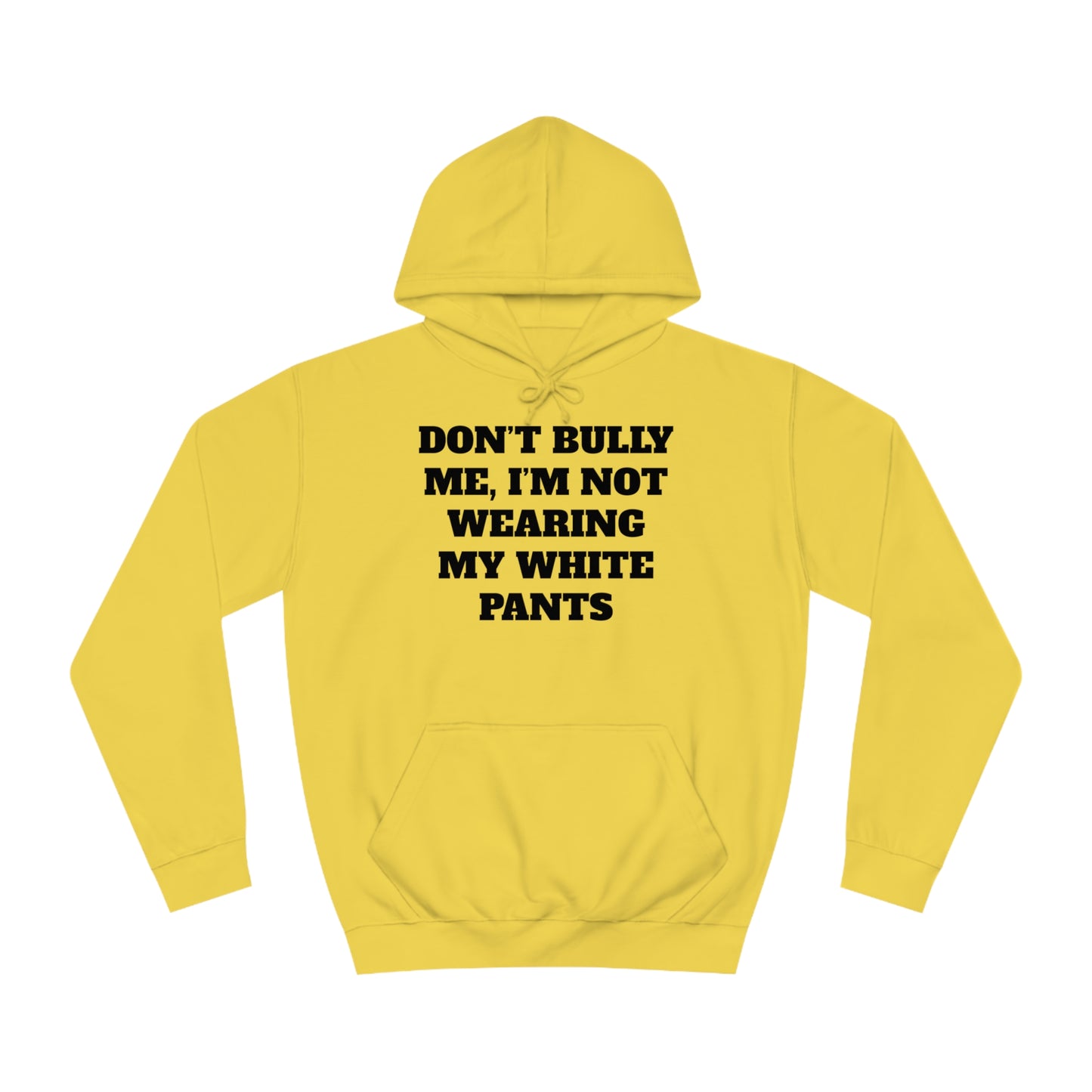 Don't Bully Me Unisex Hoodie