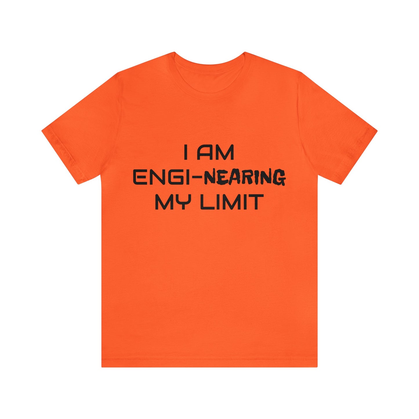 Engi-nearing My Limit Unisex Tee