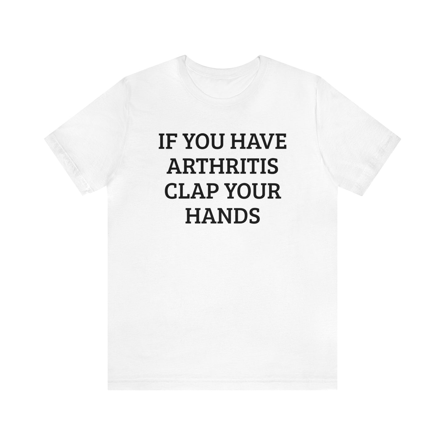 Clap For Arthritis Unisex Tee