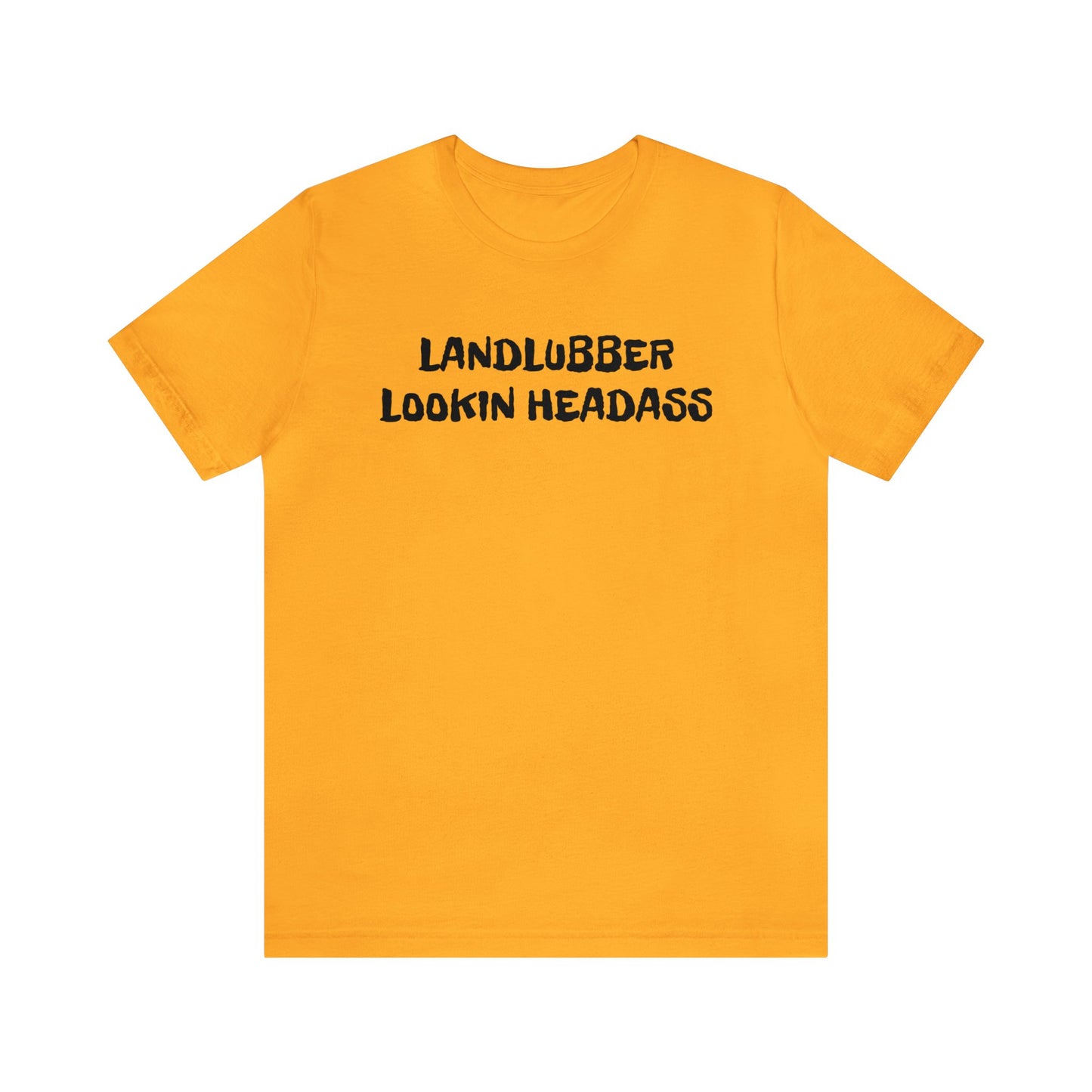 Landlubber Unisex Tee