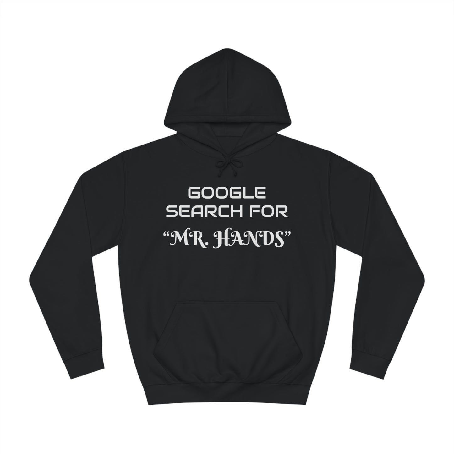 Search Mr. Hands Unisex Hoodie