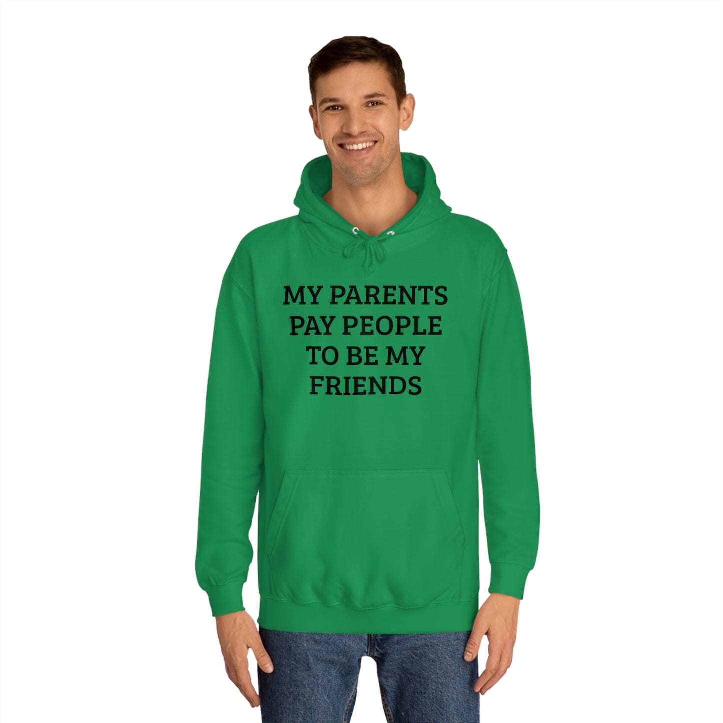 Parents Pay My Friends Unisex Hoodie