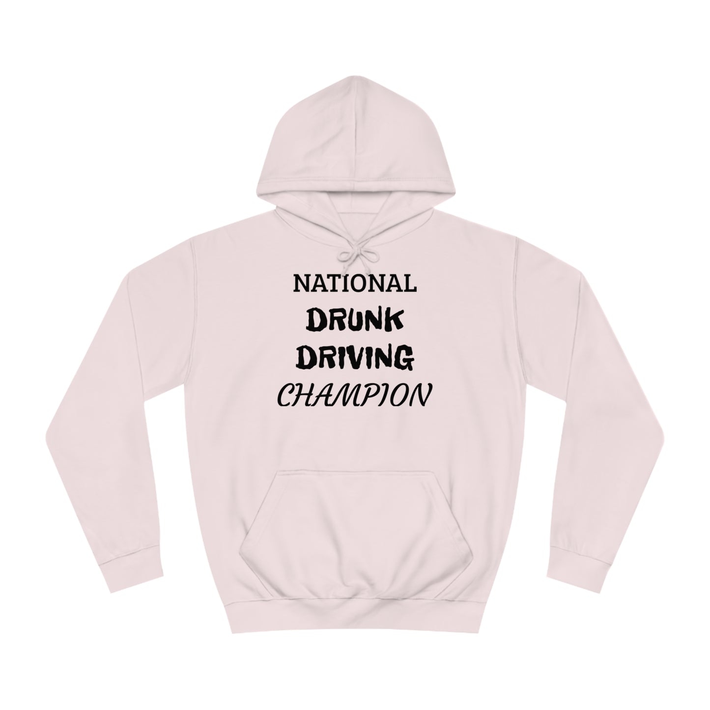 Drunk Driving Champ Unisex Hoodie