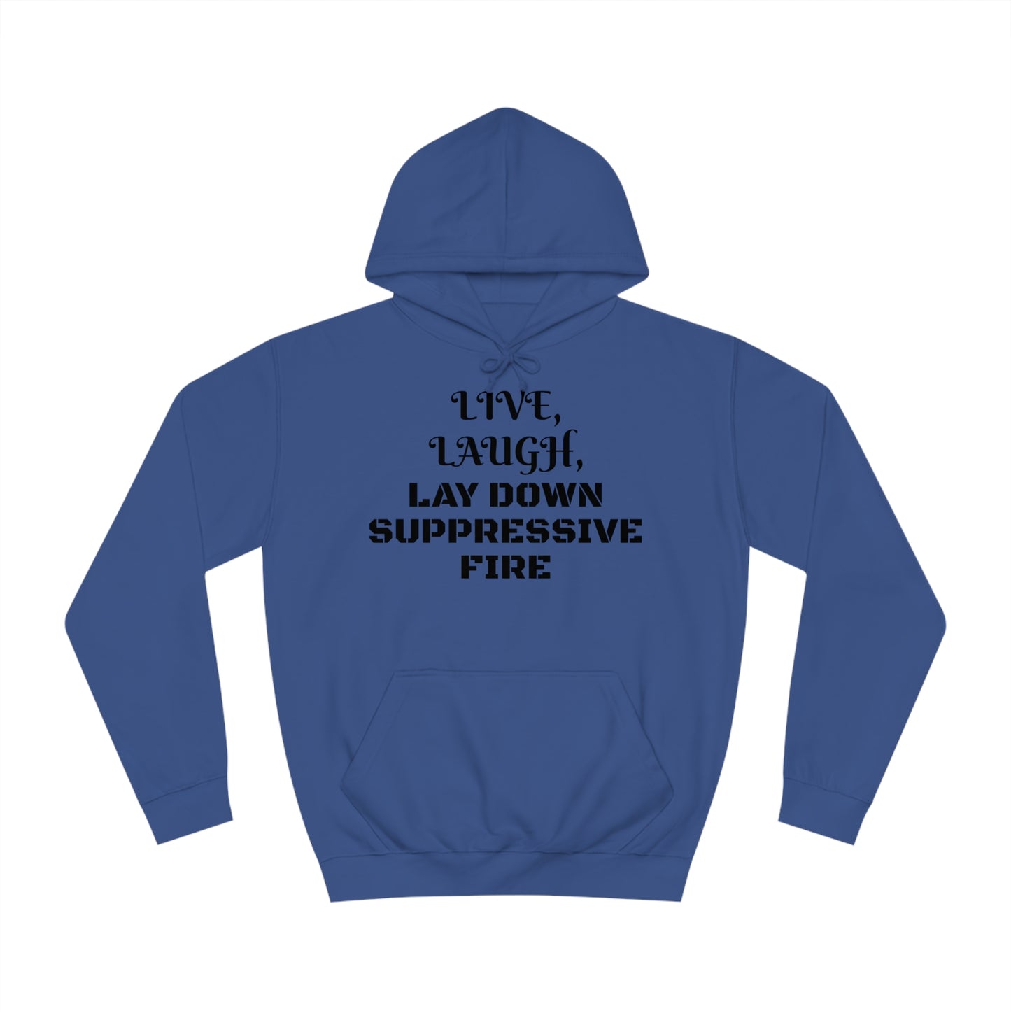 Live Laugh Lay Down Fire Unisex Hoodie