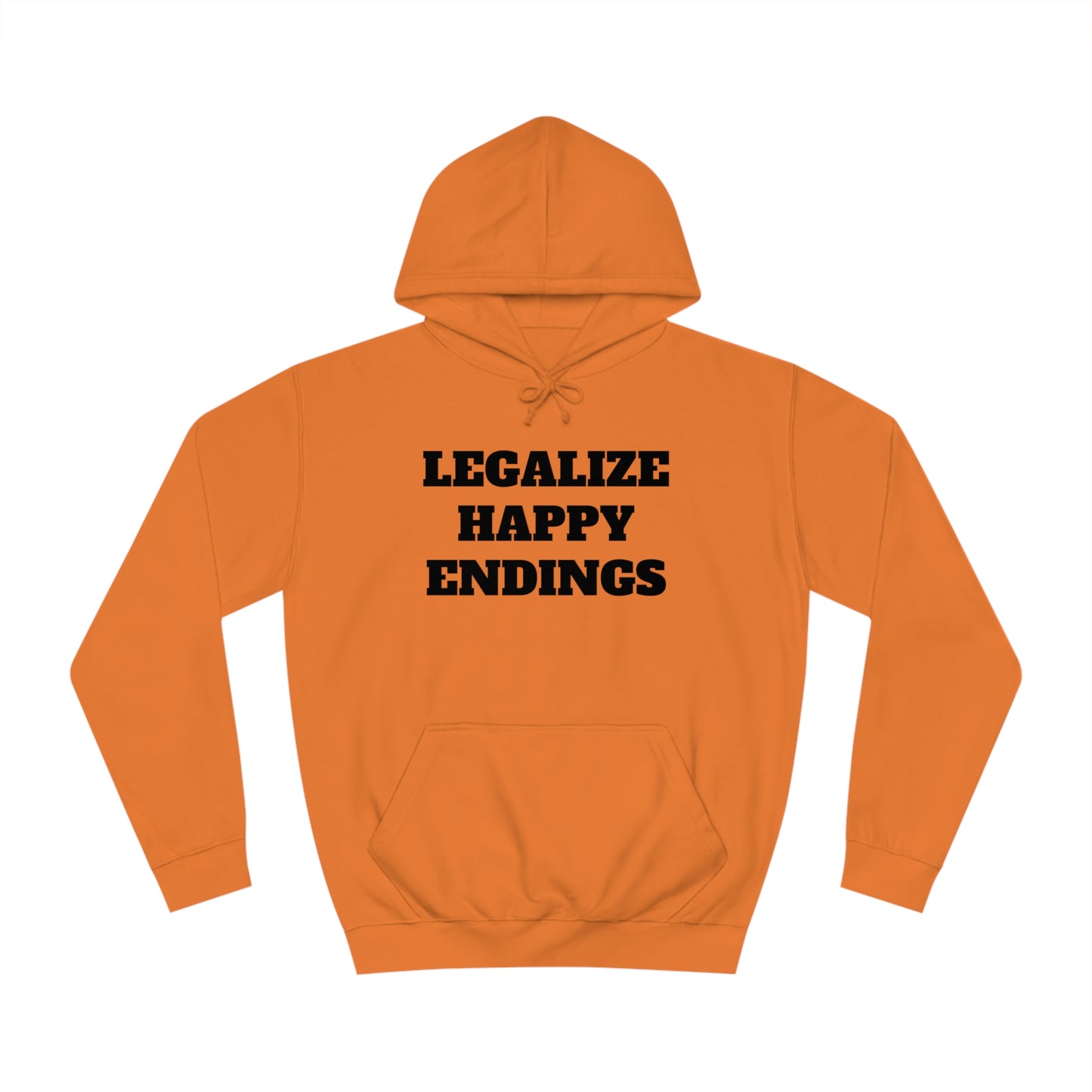 Legalize Happy Endings Unisex Hoodie