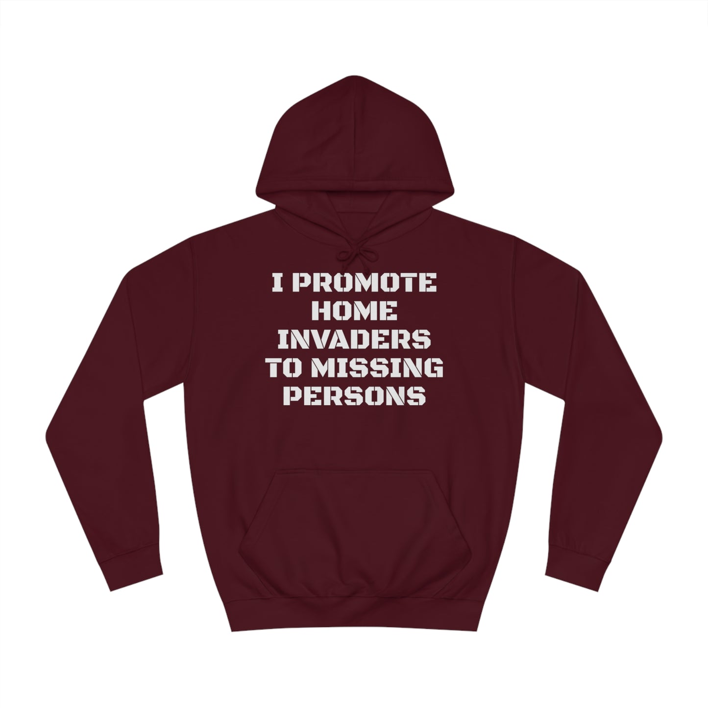 Home Invaders To Missing Persons Unisex Hoodie