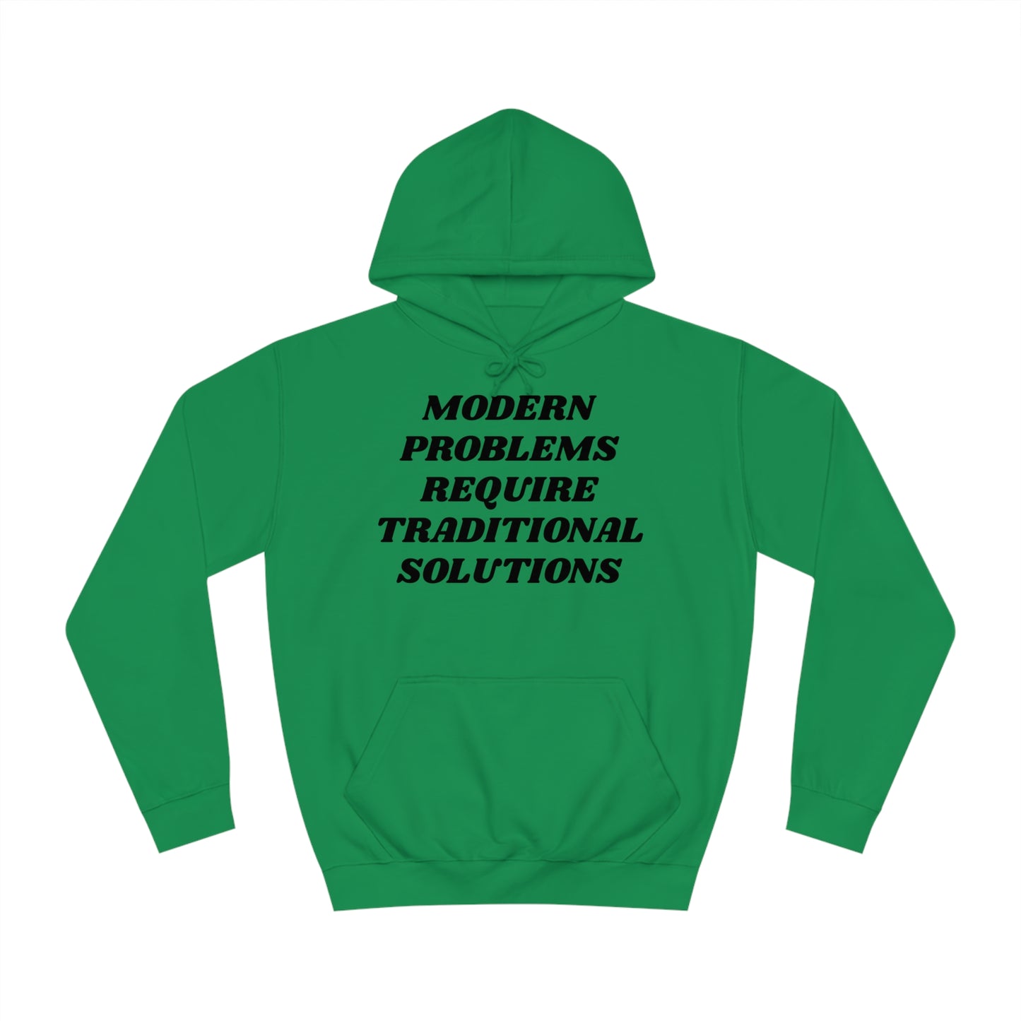 Modern Problems Require Traditional Solutions Unisex Hoodie