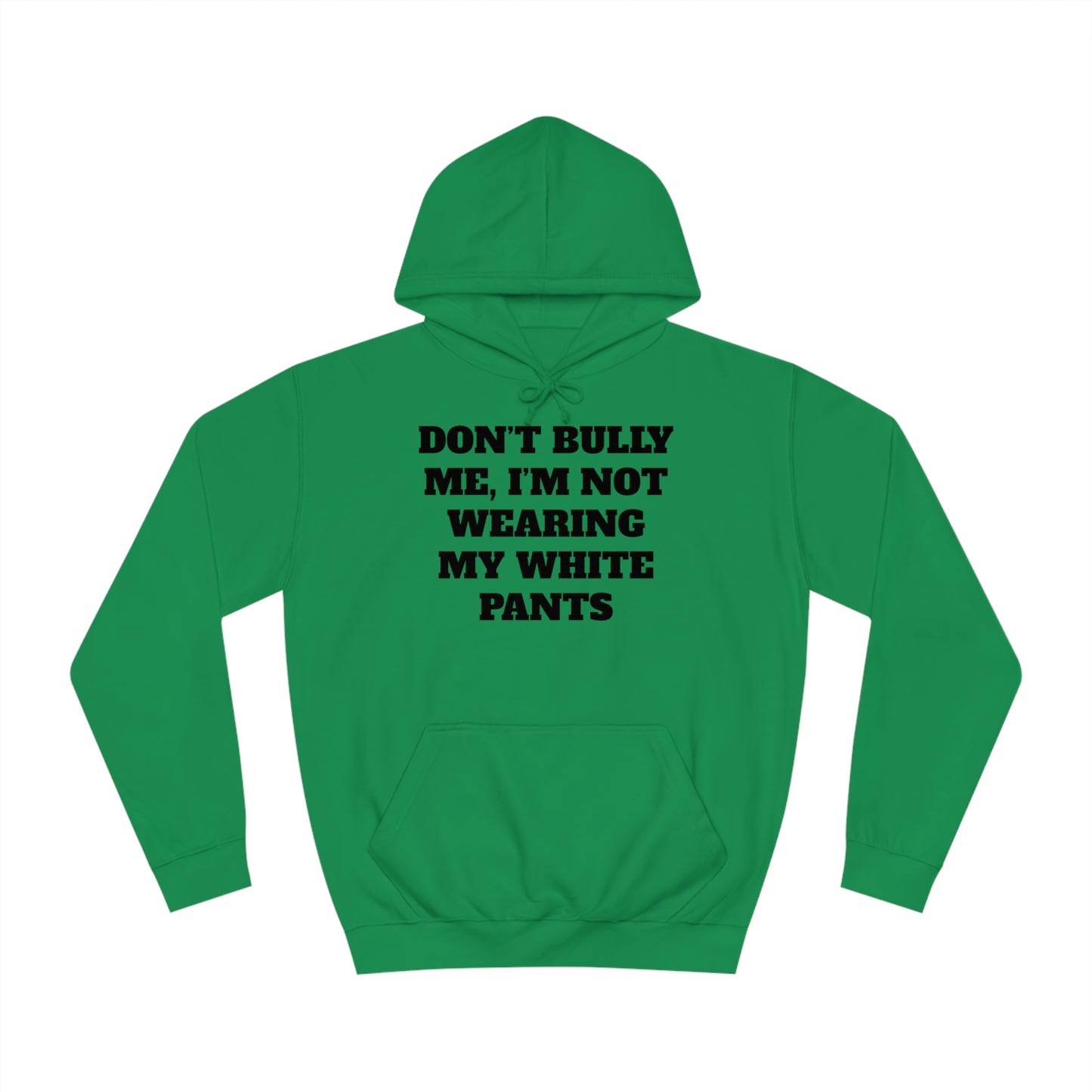 Don't Bully Me Unisex Hoodie