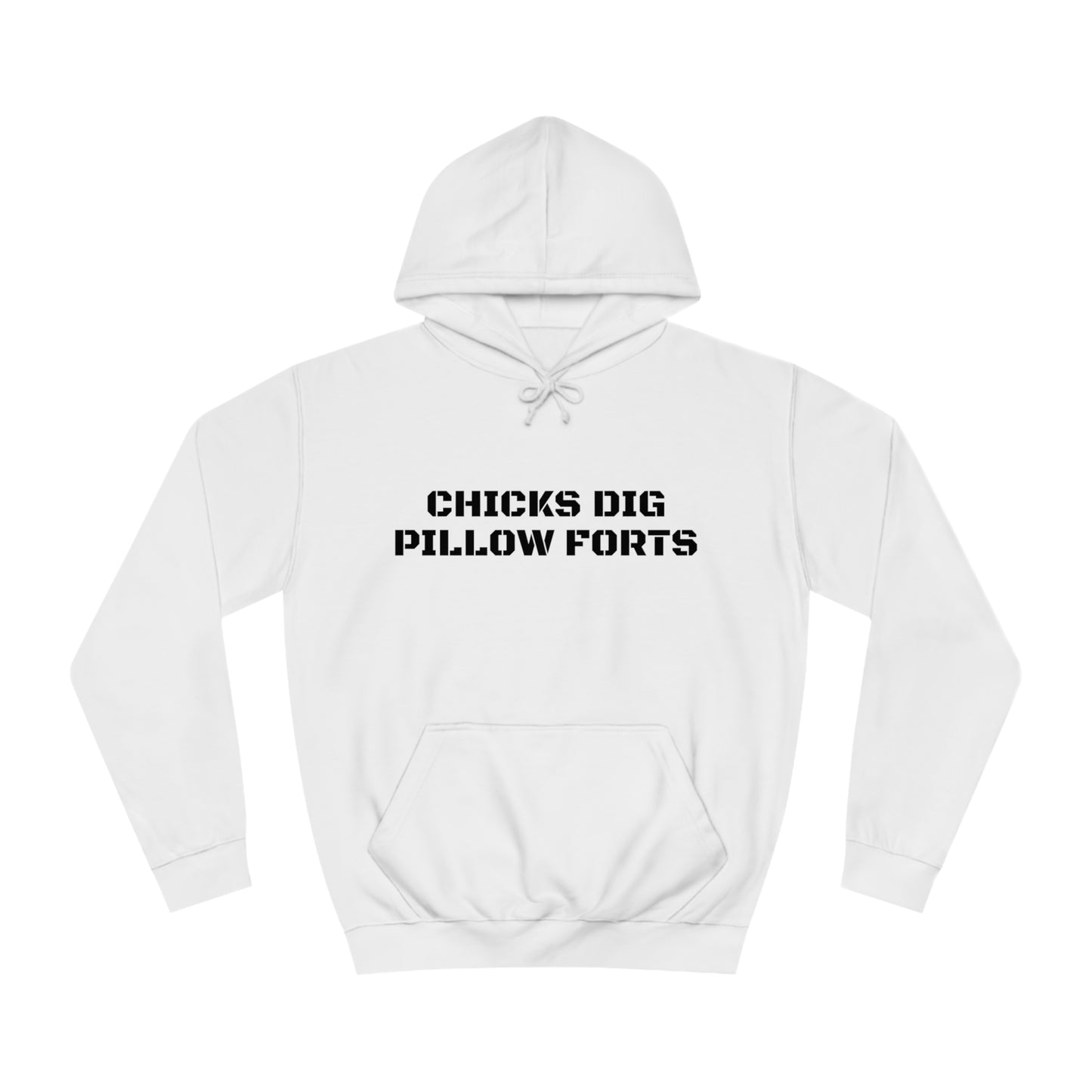 Chicks Dig Pillow Forts Unisex Hoodie