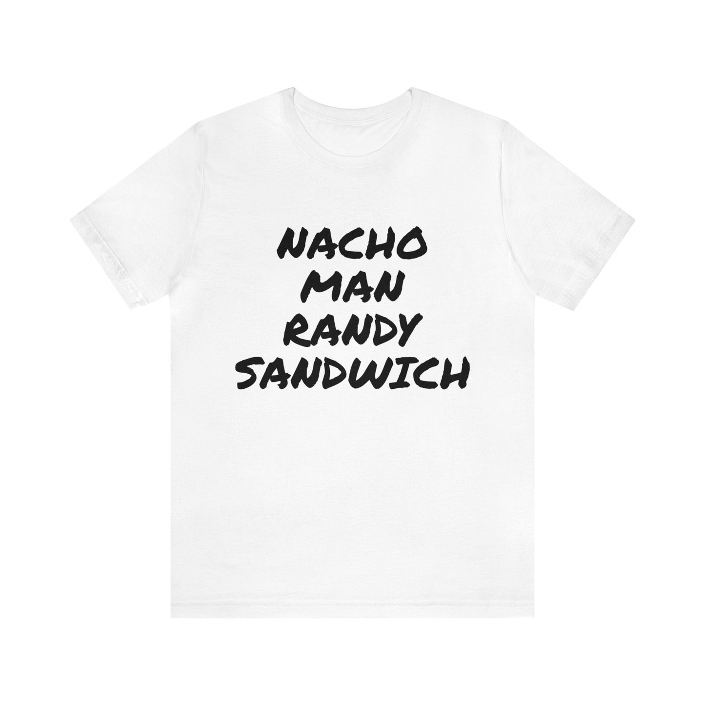 Nacho Man Randy Sandwich Unisex Tee