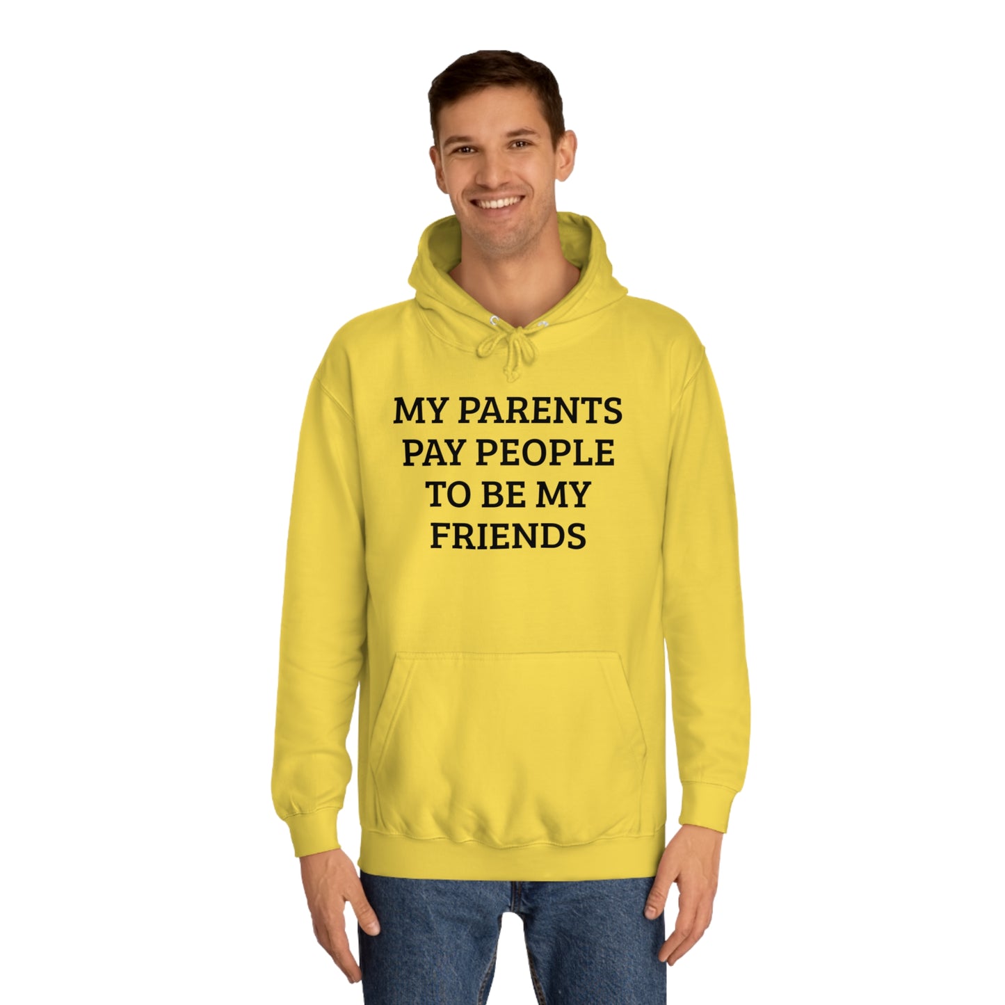 Parents Pay My Friends Unisex Hoodie