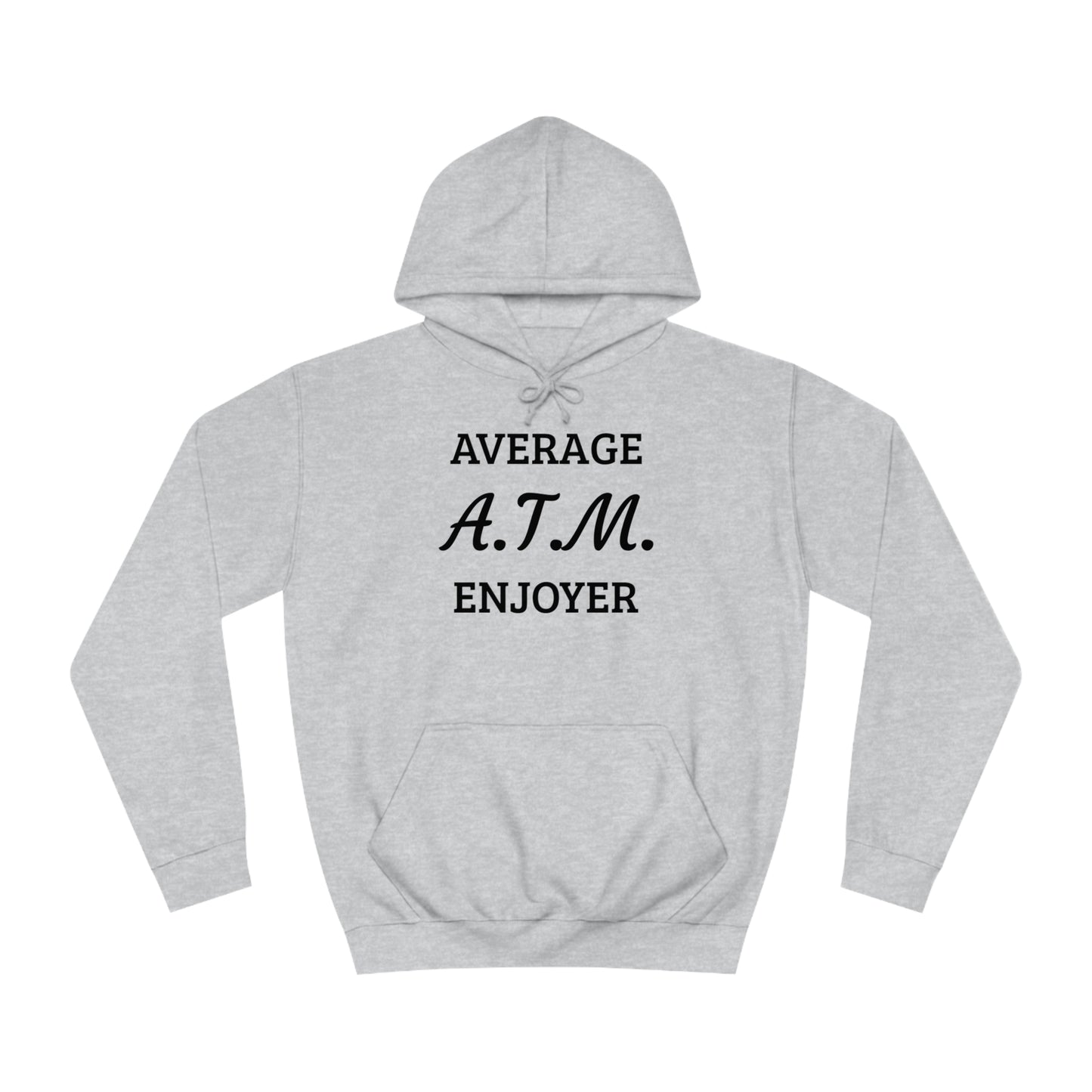 A.T.M. Enjoyer Unisex Hoodie