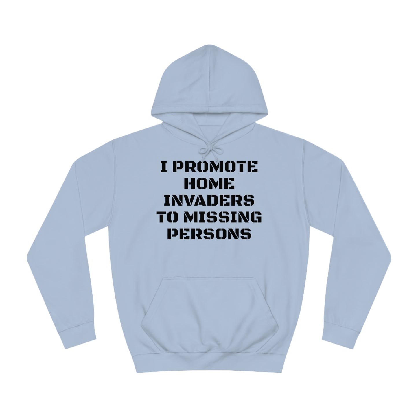 Home Invaders To Missing Persons Unisex Hoodie